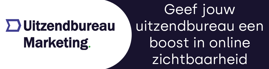 Uitzendbureau Marketing – Geef jouw uitzendbureau een boost in online zichtbaarheid